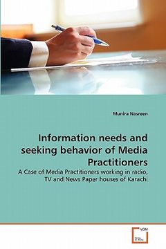 portada information needs and seeking behavior of media practitioners (en Inglés)