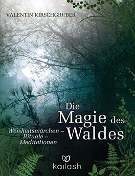 portada Die Magie des Waldes: Weisheitsmärchen? Rituale? Meditationen (en Alemán)