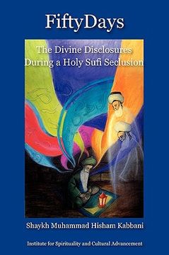 portada fifty days: the divine disclosures during a holy sufi seclusion