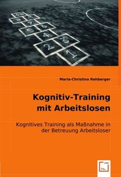 portada Kognitiv-Training mit Arbeitslosen: Kognitives Training als Maßnahme in der Betreuung Arbeitsloser
