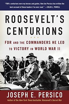 portada Roosevelt's Centurions: Fdr and the Commanders he led to Victory in World war ii (en Inglés)