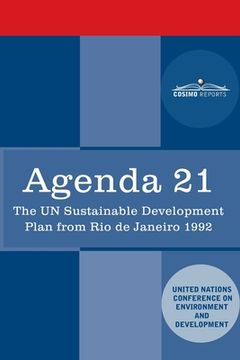 portada Agenda 21: The U.N. Sustainable Development Plan from Rio de Janeiro 1992 (en Inglés)