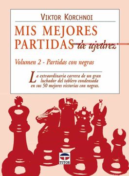 portada Mis Mejores Partidas de Ajedrez. Volumen 2. Partidas Negras (in Spanish)