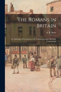 portada The Romans in Britain: an Anthology of Inscriptions With Translations and a Running Commentary (en Inglés)