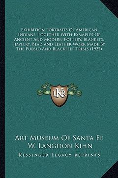 portada exhibition portraits of american indians; together with examexhibition portraits of american indians; together with examples of ancient and modern pot
