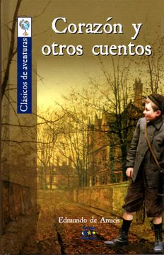 portada Corazón y Otros Cuentos (Clásicos de Aventuras) (in Spanish)