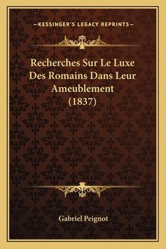 portada Recherches Sur Le Luxe Des Romains Dans Leur Ameublement (1837) (in French)
