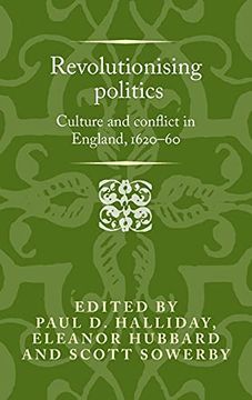 portada Revolutionising Politics: Culture and Conflict in England, 1620-60 (Politics, Culture and Society in Early Modern Britain) 