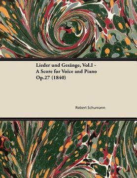 portada lieder und gesange, vol.i - a score for voice and piano op.27 (1840) (en Inglés)