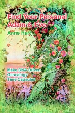 portada find your personal adam and eve: make dna-driven genealogy time capsules (en Inglés)