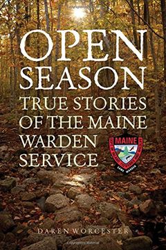 portada Open Season: True Stories of the Maine Warden Service (en Inglés)