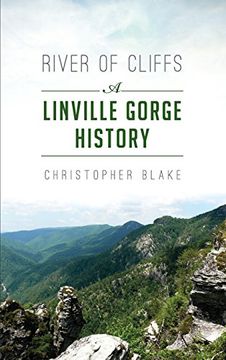 portada River of Cliffs: A Linville Gorge History (en Inglés)