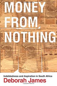 portada Money From Nothing: Indebtedness and Aspiration in South Africa (en Inglés)