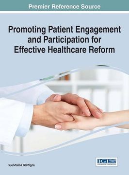 portada Promoting Patient Engagement and Participation for Effective Healthcare Reform (Advances in Medical Diagnosis, Treatment, and Care)