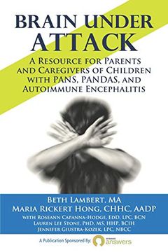 portada Brain Under Attack: A Resource for Parents and Caregivers of Children With Pans, Pandas, and Autoimmune Encephalitis (in English)