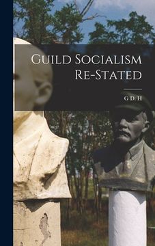 portada Guild Socialism Re-stated (en Inglés)