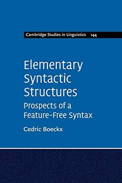portada Elementary Syntactic Structures: Prospects of a Feature-Free Syntax (Cambridge Studies in Linguistics) (en Inglés)