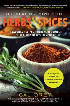 portada The Healing Powers of Herbs and Spices: A Complete Guide to Natures Timeless Treasures (en Inglés)