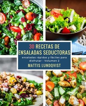 portada 30 recetas de ensaladas seductoras: ensaladas rápidas y fáciles para disfrutar (in Spanish)