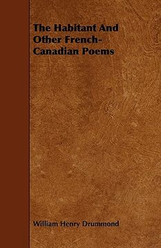 portada the habitant and other french-canadian poems (in English)