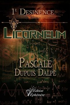 portada Licorneum: 1e Desinence (en Francés)