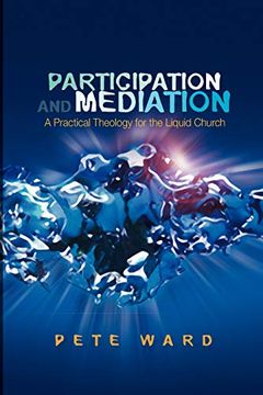 portada Participation and Mediation: A Practical Theology for the Liquid Church (en Inglés)