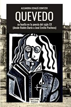 portada Quevedo: su huella en la poesía del siglo XX: (Desde Rubén Darío a José Emilio Pacheco)