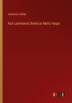 portada Karl Lachmanns Briefe an Moriz Haupt 