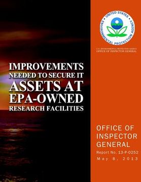 portada Improvements Needed to Secure IT Assets at EPA-Owned Research Facilities
