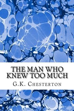 portada The man who Knew too Much: (G. Kn Chesterton Classics Collection) (en Inglés)