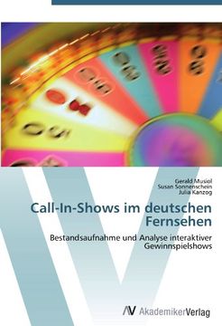 portada Call-In-Shows im deutschen Fernsehen: Bestandsaufnahme und Analyse interaktiver Gewinnspielshows