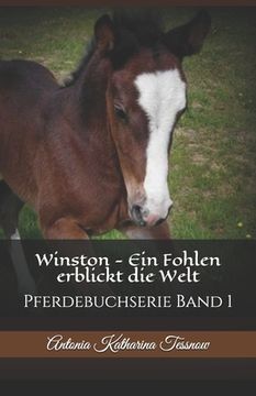 portada Winston - Ein Fohlen erblickt die Welt: Pferdebuchserie Band 1 (en Alemán)