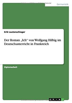 portada Der Roman „Ich" von Wolfgang Hilbig im Deutschunterricht in Frankreich