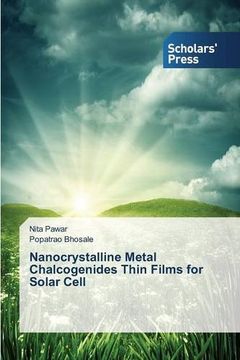 portada Nanocrystalline Metal Chalcogenides Thin Films for Solar Cell