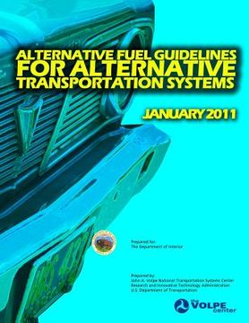portada Alternative Fuel Guidelines for Alternative Transportation Systems (en Inglés)
