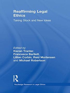 portada Reaffirming Legal Ethics (Routledge Research in Legal Ethics) (in English)