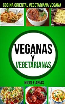 portada Veganas y Vegetarianas: Cocina Oriental Vegetariana Vegana
