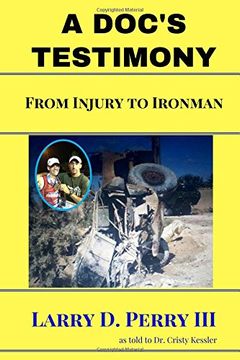 portada A Doc's Testimony: From Injury To Ironman
