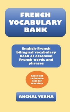 portada French Vocabulary Bank: English-French Bilingual Vocabulary Book of Essential French Words and Phrases (en Inglés)
