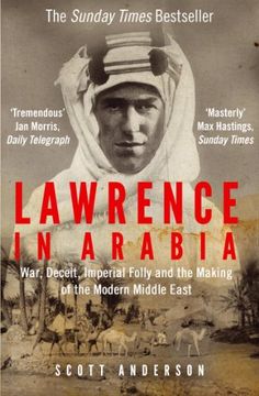 portada Lawrence in Arabia: War, Deceit, Imperial Folly and the Making of the Modern Middle East (en Inglés)