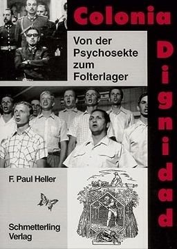 portada Colonia Dignidad: Von der Psychosekte zum Folterlager (en Alemán)