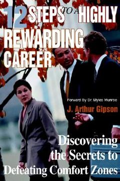 portada 12 steps to a highly rewarding career: discovering the secrets to defeating comfort zones (en Inglés)