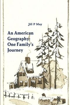 portada An American Geography: One Family's Journey (en Inglés)