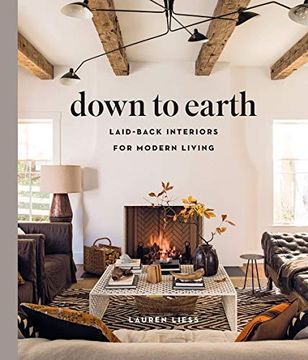 portada Down to Earth: Laid-Back Interiors for Modern Living 