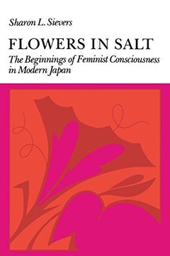 portada Flowers in Salt: The Beginnings of Feminist Consciousness in Modern Japan (in English)