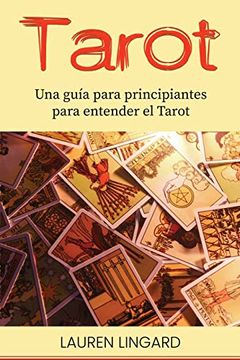 portada Tarot: Una Guía Para Principiantes Para Entender el Tarot (in Spanish)