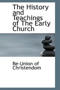 portada the history and teachings of the early church (en Inglés)