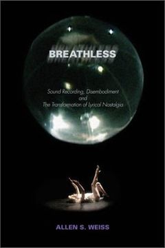 portada Breathless: Sound Recording, Disembodiment, and the Transformation of Lyrical Nostalgia (in English)