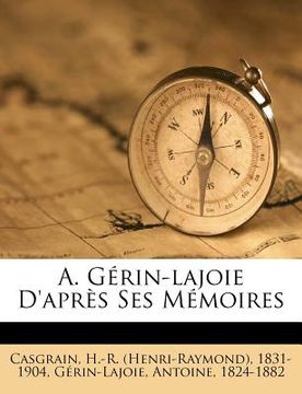 portada A. Gérin-Lajoie d'Après Ses Mémoires (in French)