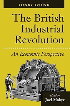 portada The British Industrial Revolution: An Economic Perspective (American & European Economic History) (in English)